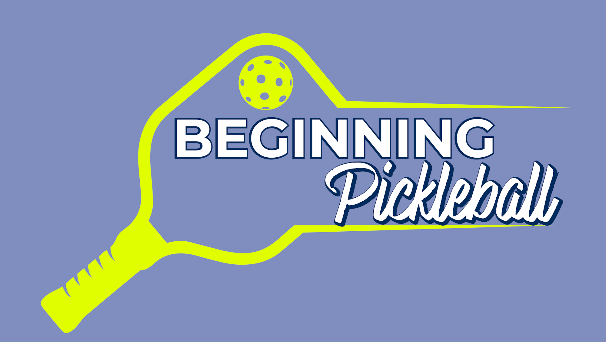 Graphic of a pickleball paddle and ball with the text "BEGINNING Pickleball" on a purple background.