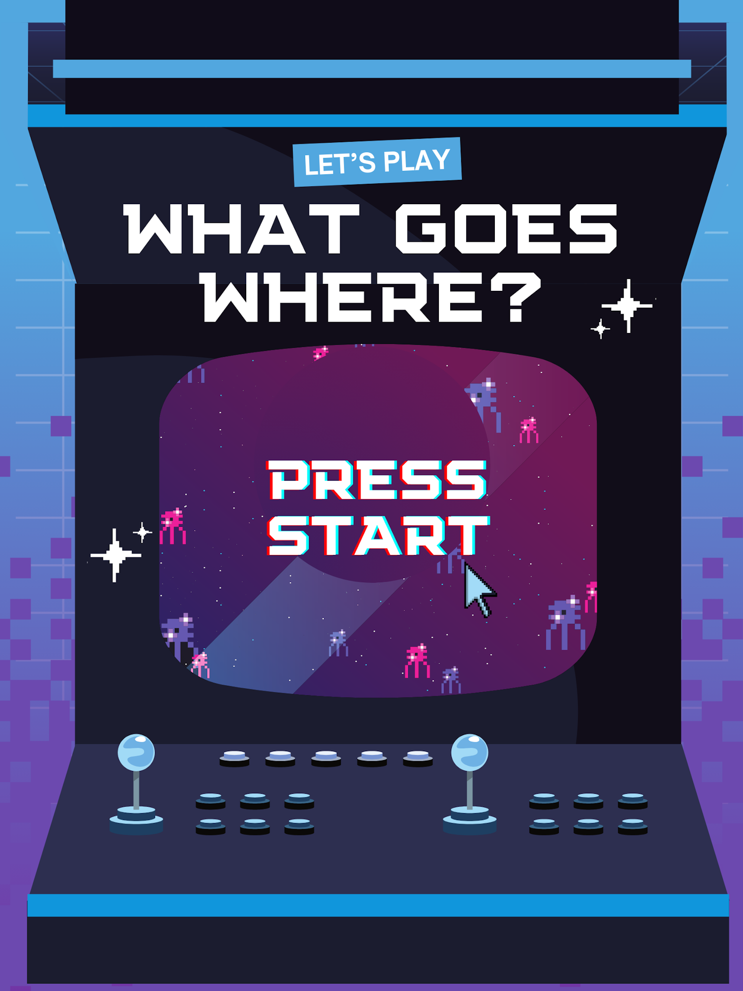 An arcade game screen titled "What Goes Where?" with a retro design, inviting players to press start.