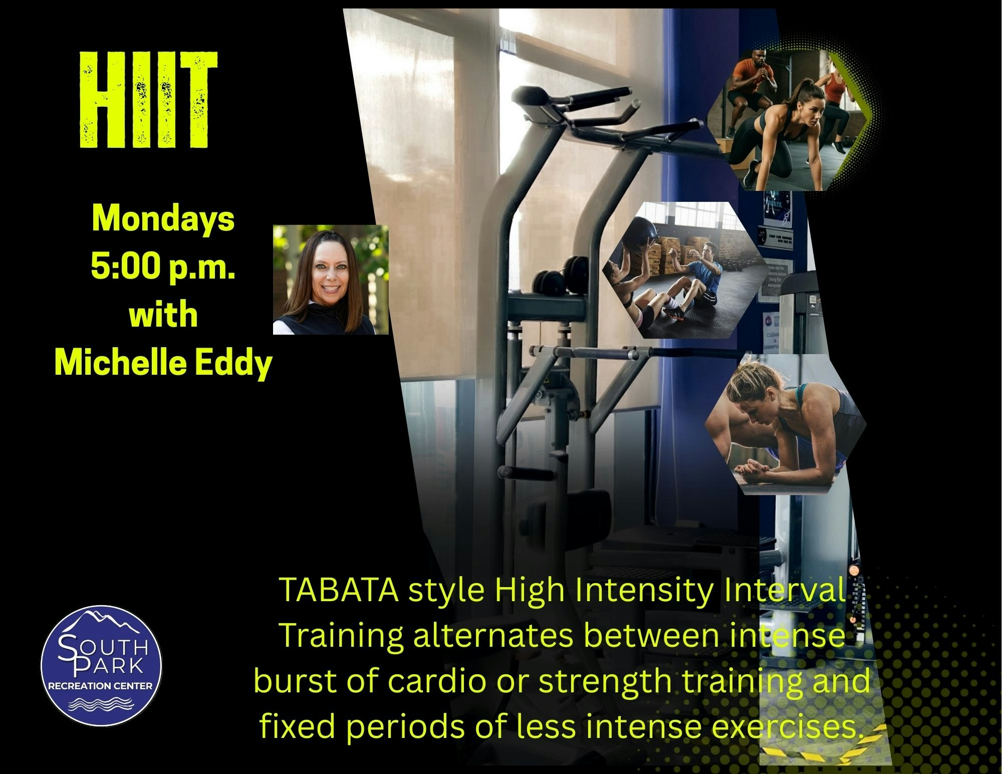 HIIT class with Michelle Eddy on Mondays at 5 PM. Features TABATA-style training alternating high-intensity bursts with lower-intensity exercises.