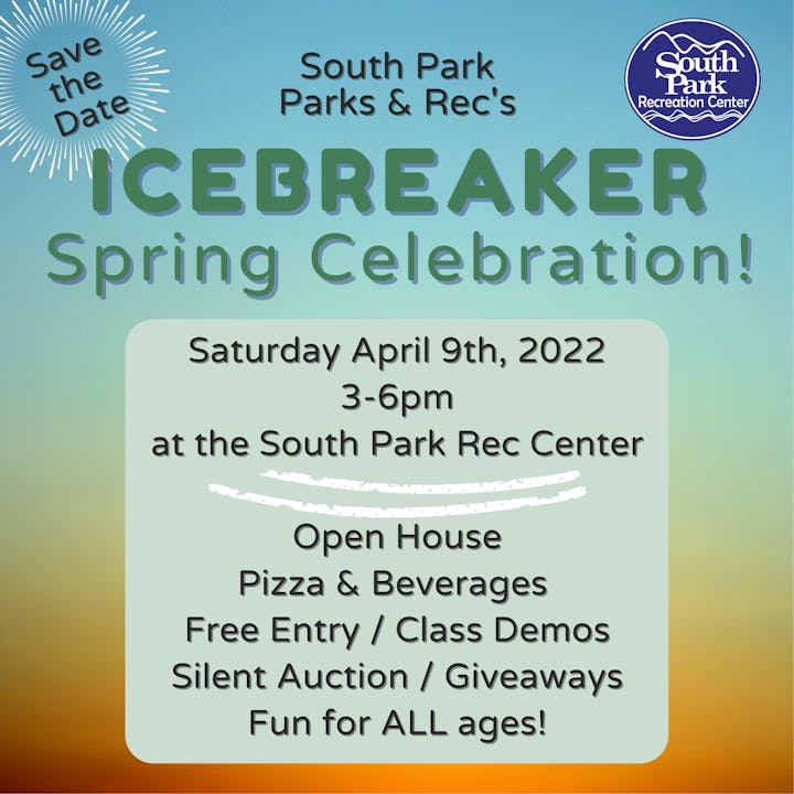 Join the South Park Rec Center's Icebreaker Spring Celebration on April 9, 2022, from 3-6 PM. Enjoy pizza, auctions, and fun for all ages!