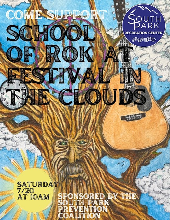 A poster promoting the "School of Rok" at the "Festival in the Clouds" on 7/20 at 10 AM, sponsored by South Park Prevention Coalition.