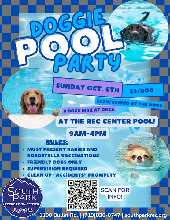 Join the Doggie Pool Party on Oct. 6 at South Park Rec Center! $5/dog, 9am-4pm. Vaccination proof needed. Friendly dogs only!