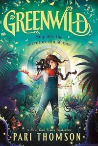 The image features the book "Greenwild" by Pari Thomson, depicting a girl in a magical forest, inviting adventure.
