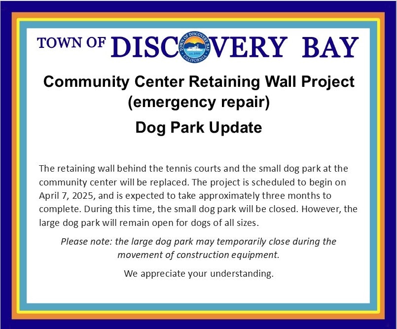 Community Center retaining wall repairs start April 7, 2025. Small dog park closed; large one open but may close briefly.