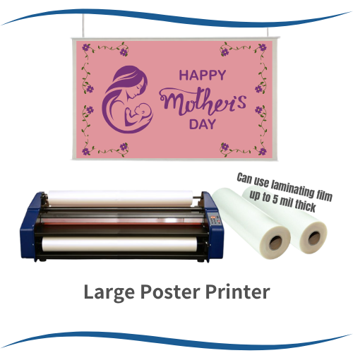 The image shows a large poster printer and a Mother's Day poster featuring a mother and child, with laminating film rolls.