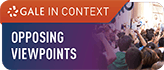 A logo for "Gale In Context: Opposing Viewpoints" featuring a crowd of people in the background.