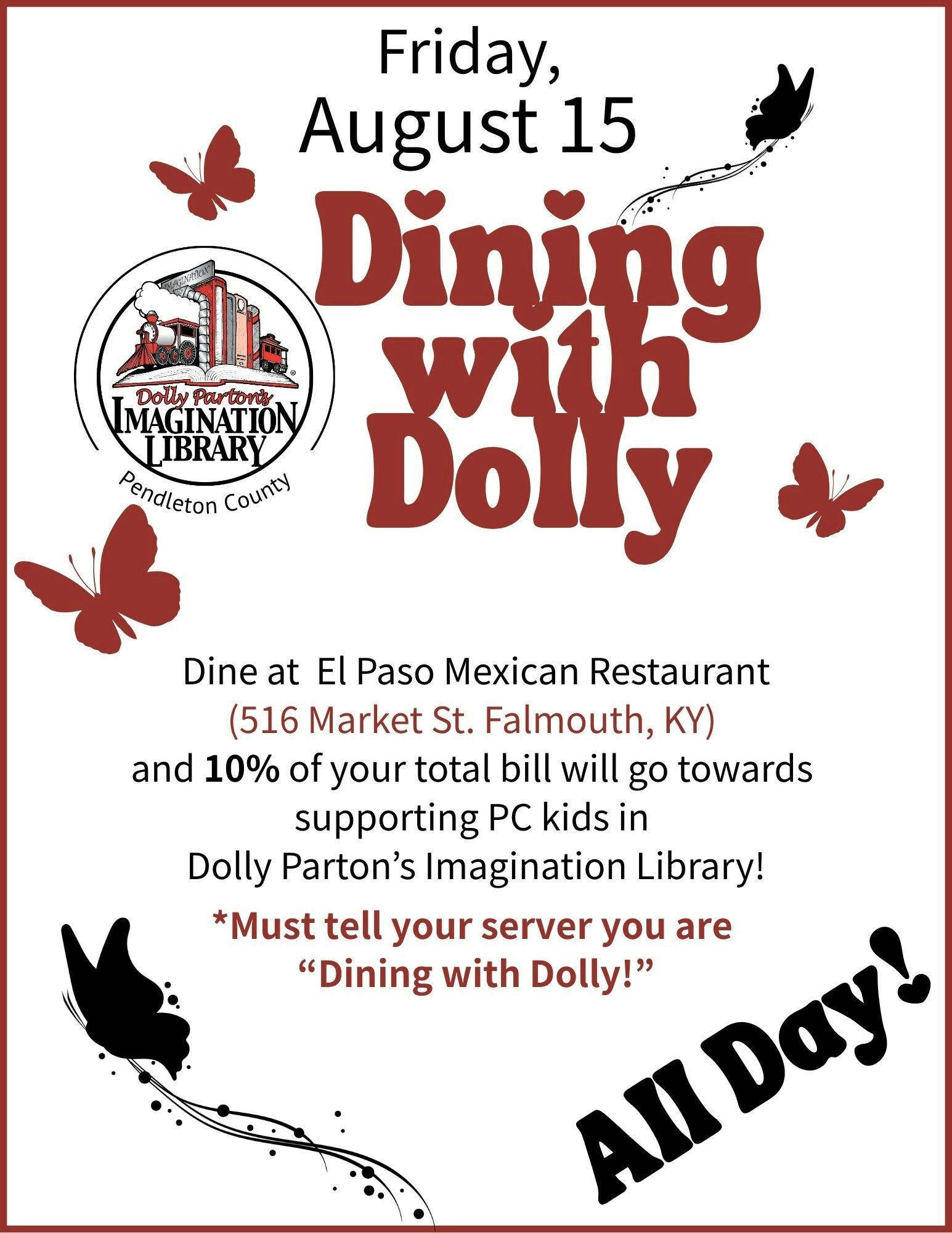 "Dine at El Paso, Falmouth, KY on Aug 15. 10% supports Dolly Parton's Imagination Library for PC kids. Tell server 'Dining with Dolly!'"