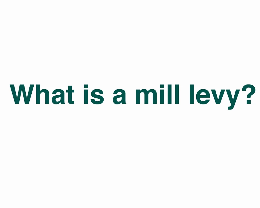 text: What is a mill levy?