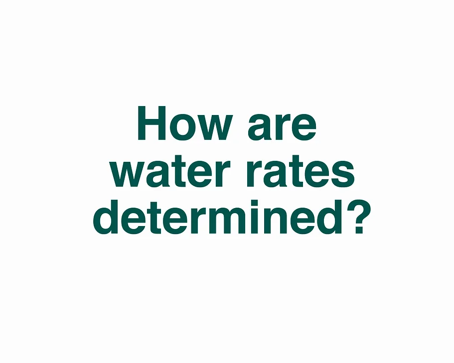 text: How are water rates determined?