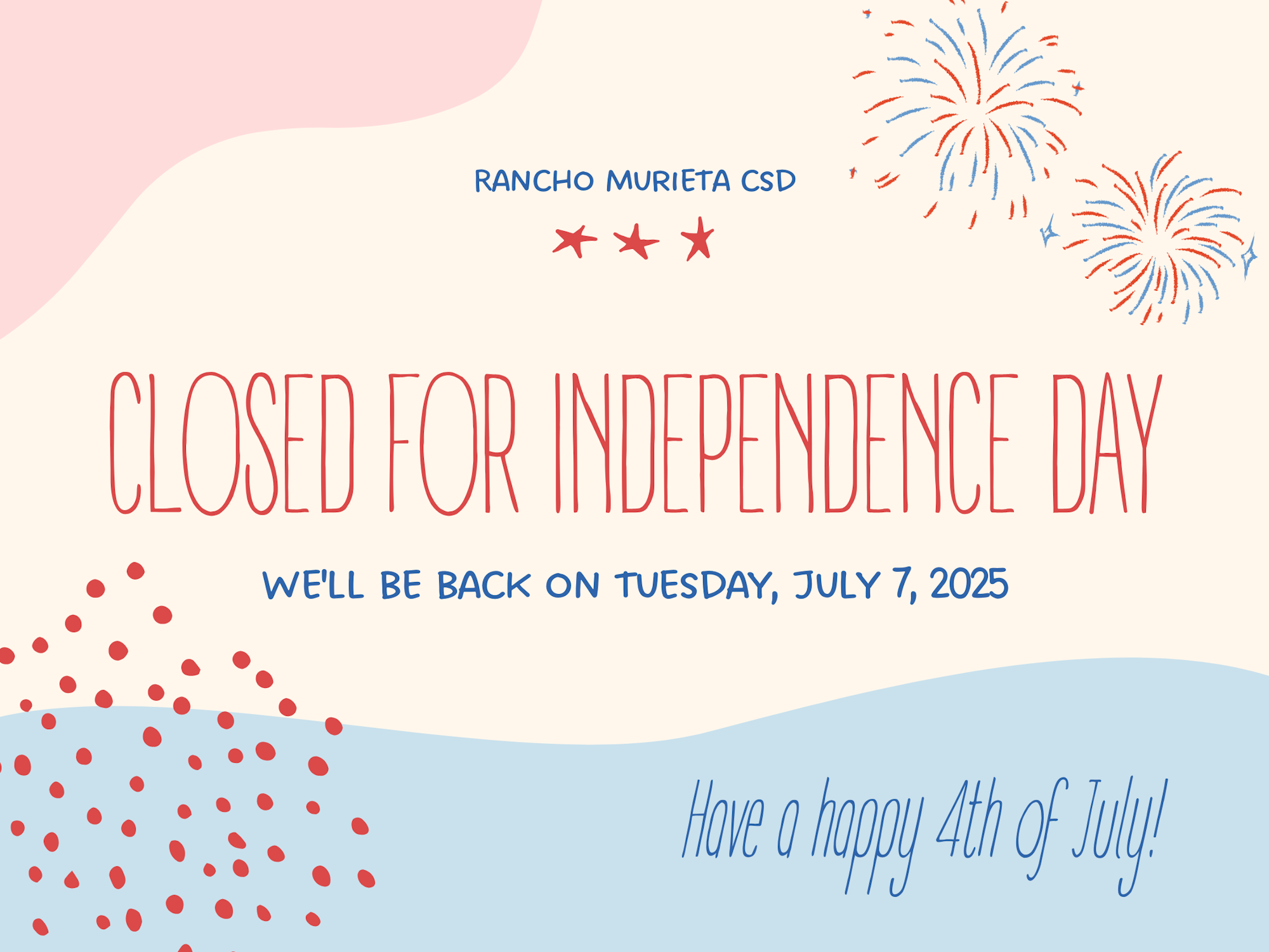 Notice about closure for Independence Day, reopening on July 7, 2025. Wishing everyone a happy 4th of July!