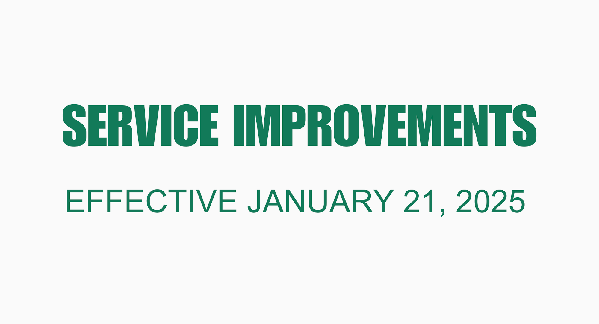 "Service Improvements" text with effective date January 21, 2025.