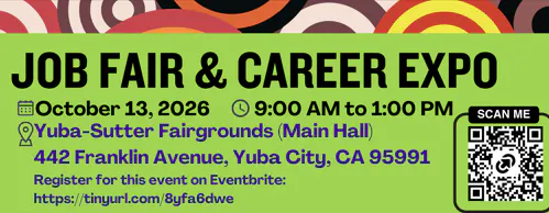 Job Fair & Career Expo on October 13, 2026, from 9 AM to 1 PM at Yuba-Sutter Fairgrounds, Yuba City, CA. Register via Eventbrite.