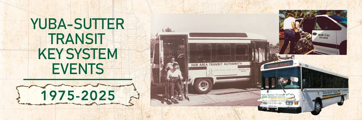 Yuba-Sutter Transit events from 1975-2025, featuring historical and modern transit images, including wheelchair accessibility services.