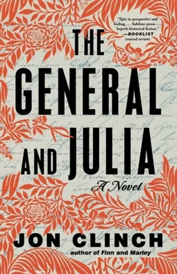 Book cover: "The General and Julia" by Jon Clinch. Red floral design.