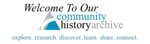 Welcome to "Community History Archive" with a call to explore, research, discover, learn, share, and connect.