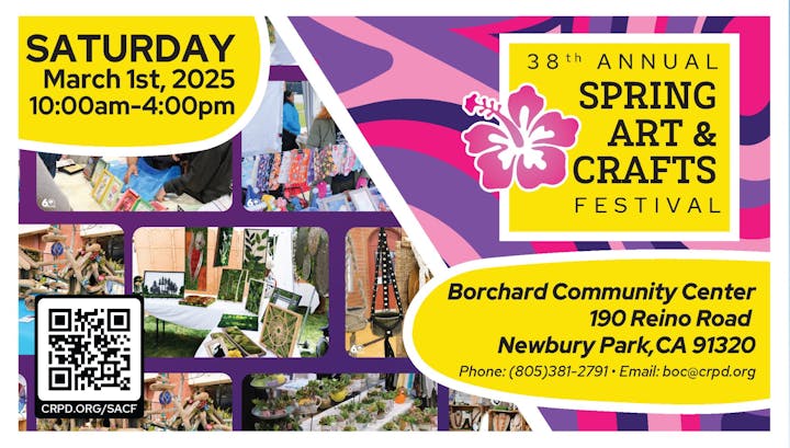 Spring Art & Crafts Festival on March 1, 2025, at Borchard Community Center, Newbury Park, CA. Time: 10am-4pm.