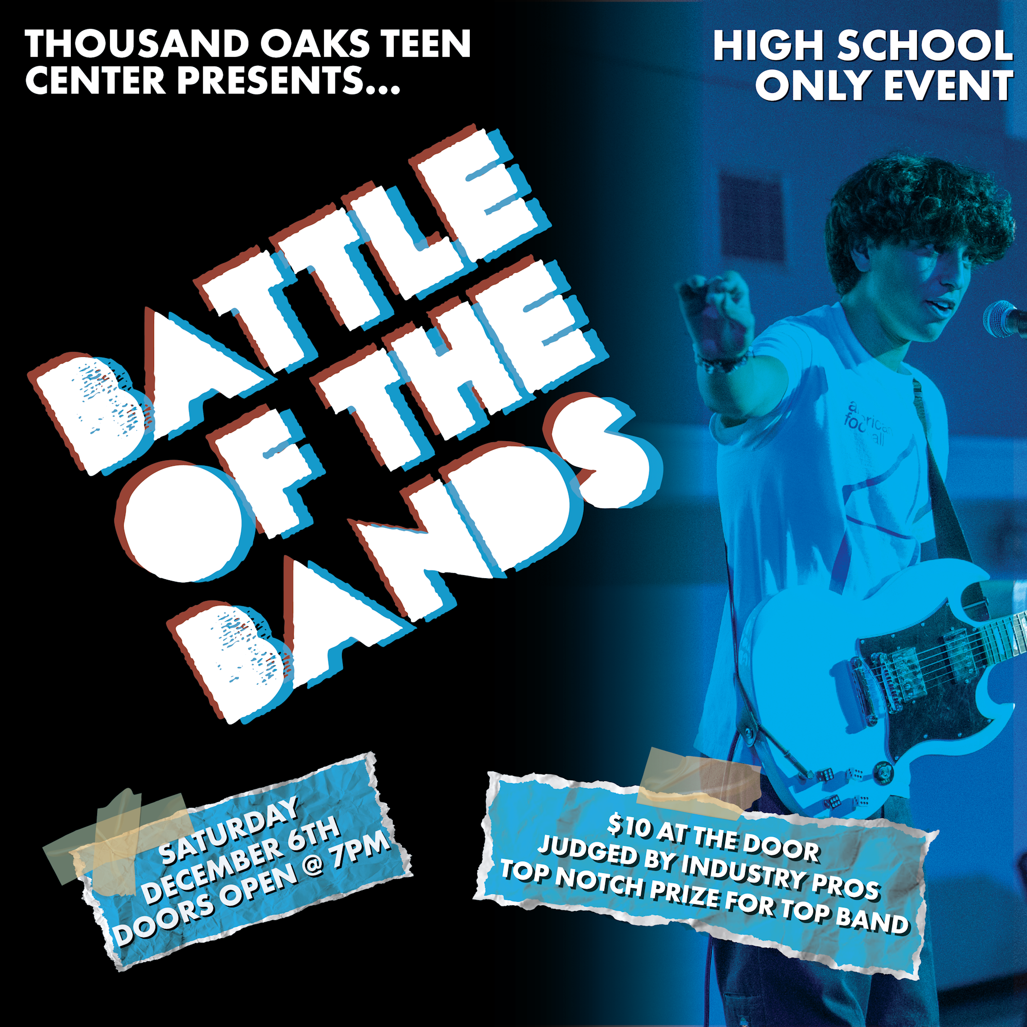 A high school only "Battle of the Bands" event at Thousand Oaks Teen Center on December 6th, doors at 7 PM, $10 entry.