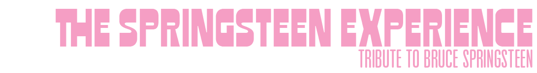 Text: "The Springsteen Experience - Tribute to Bruce Springsteen" in pink letters.