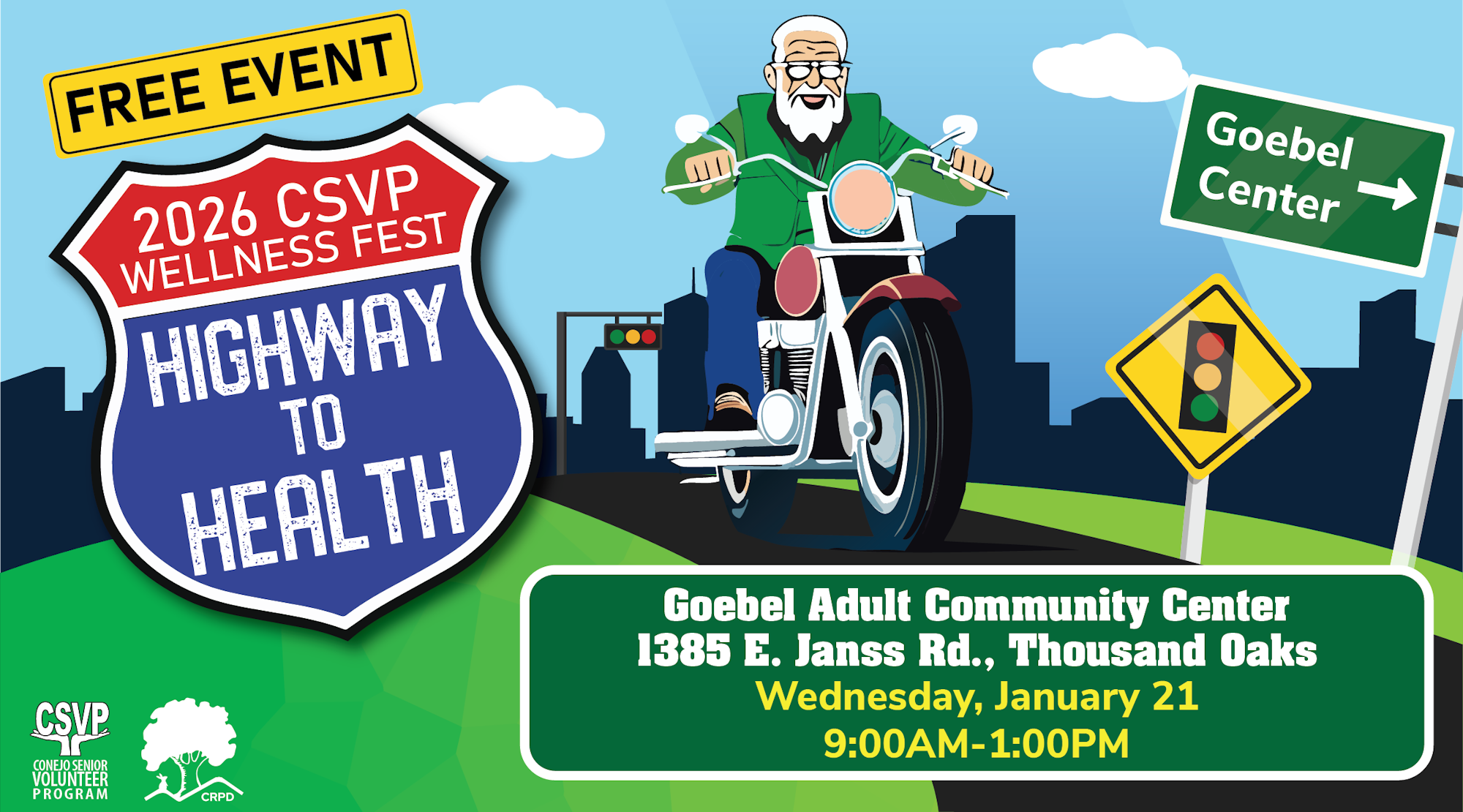 Free event: 2026 CSVP Wellness Fest "Highway to Health," Goebel Center, 1385 E. Janss Rd., Thousand Oaks, Jan 21, 9AM-1PM.
