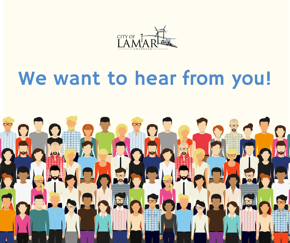 Illustration of diverse group with the text "We want to hear from you!" and the City of Lamar Colorado logo.
