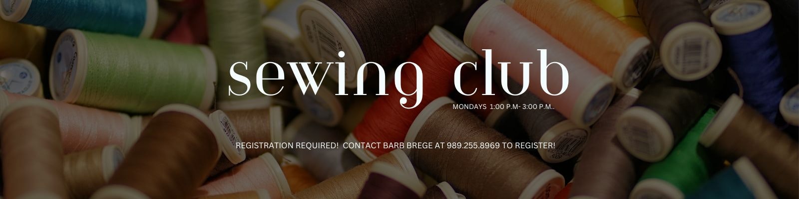 The image promotes a sewing club meeting on Mondays from 1:00 PM to 3:00 PM, requiring registration.