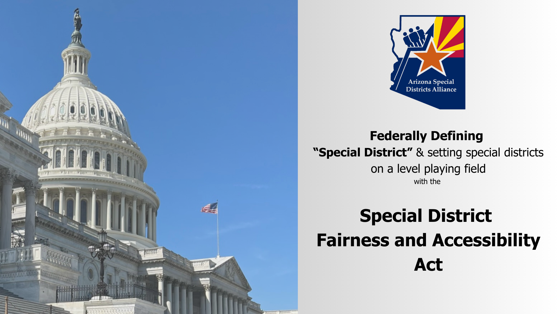 U.S. Capitol image with Arizona Special Districts Alliance logo and text about the Special District Fairness and Accessibility Act.