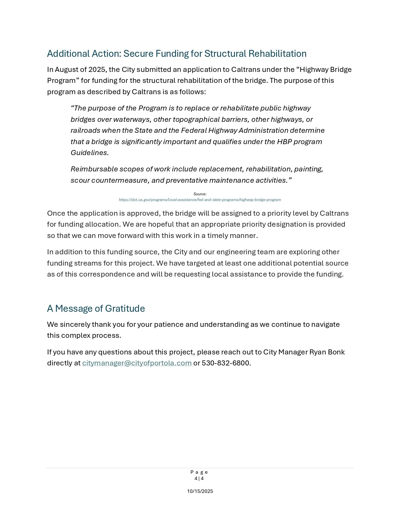 Application for bridge rehab funding submitted to Caltrans; exploring other funds. Gratitude expressed. Contact: citymanager@cityofportola.com.