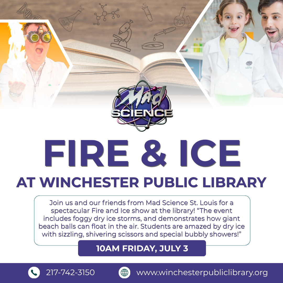 Join Mad Science for a "Fire & Ice" show at Winchester Public Library on July 3 at 10 AM. Fun experiments await!