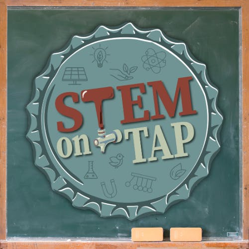 A chalkboard background with a bottle cap design reads "STEM on TAP," featuring science icons.