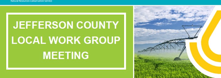 Jefferson County Local Work Group Meeting banner with an irrigated field and sky.