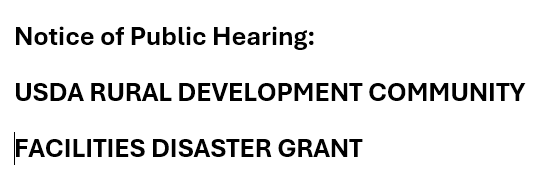 Public hearing notice: USDA Rural Development Community Facilities Disaster Grant.