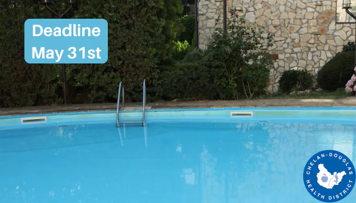 A swimming pool with the text "Deadline May 31st" and a logo for the Chelan-Douglas Health District.