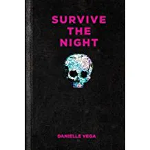 Book cover of "Survive the Night" by Danielle Vega, featuring a skull and bold pink text on a black background.