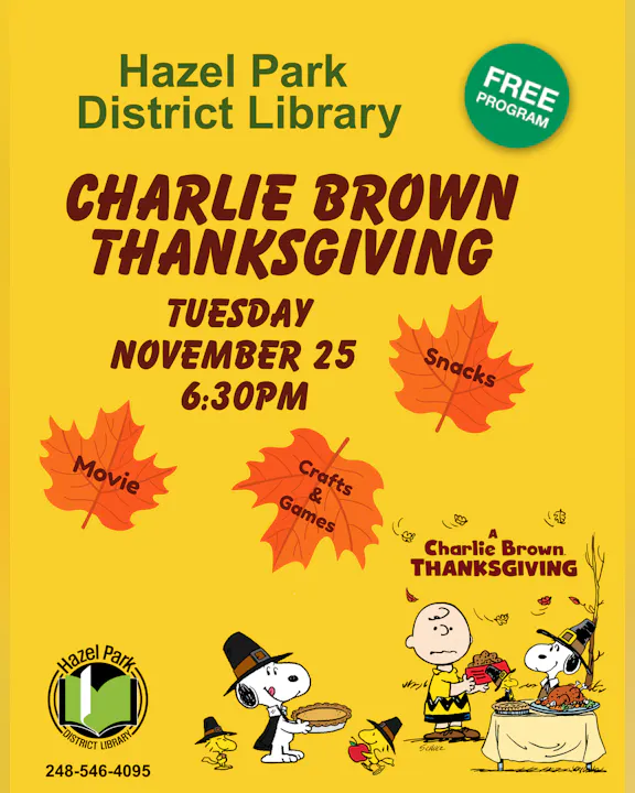 Charlie Brown Thanksgiving event at Hazel Park Library, Nov 25, 6:30 PM. Free program with snacks, movie, crafts, and games.