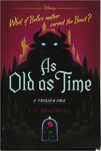 Book cover of "As Old as Time" by Liz Braswell, featuring a dark silhouette of the Beast and a castle background.