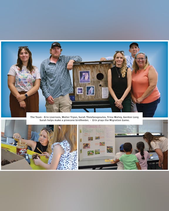 The Team - Erin Livernois, Walter Tryon, Sarah Theofanopoulos, Trina Walley, Gordon Long. Sarah helps make a pinecone birdfeeder. - Erin plays the Migration Game.