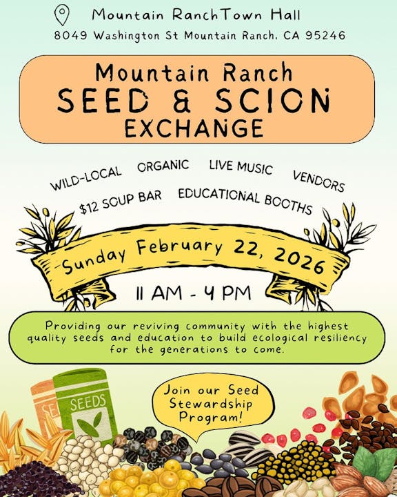 Event for a Seed & Scion Exchange on Feb 22, 2026, at Mountain Ranch Town Hall: live music, vendors, and educational booths.