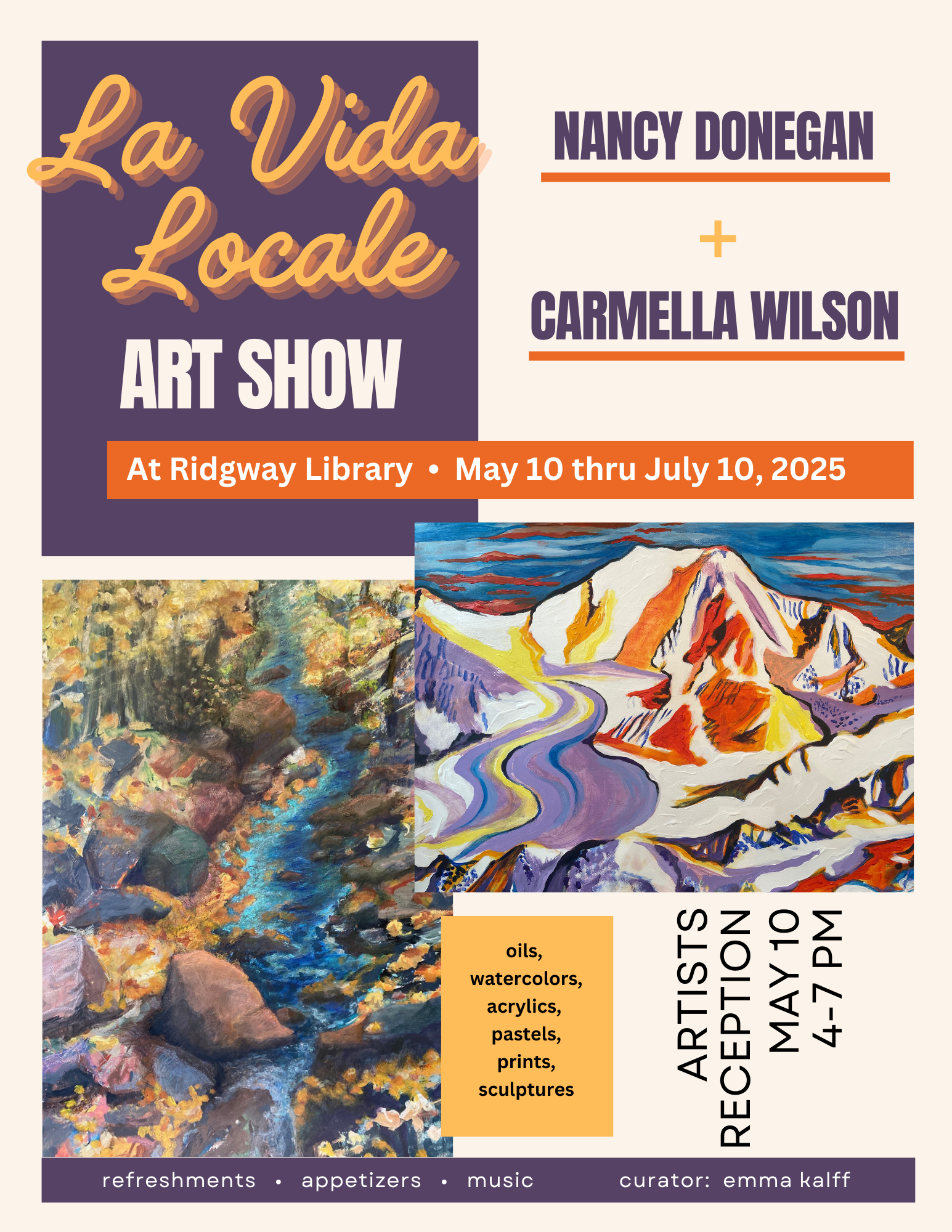 Opening reception May 10 4-7 pm for "La Vida Locale Art Show" poster featuring Nancy Donegan and Carmella Wilson, from May 10 to July 10, 2025, at Ridgway Library.
