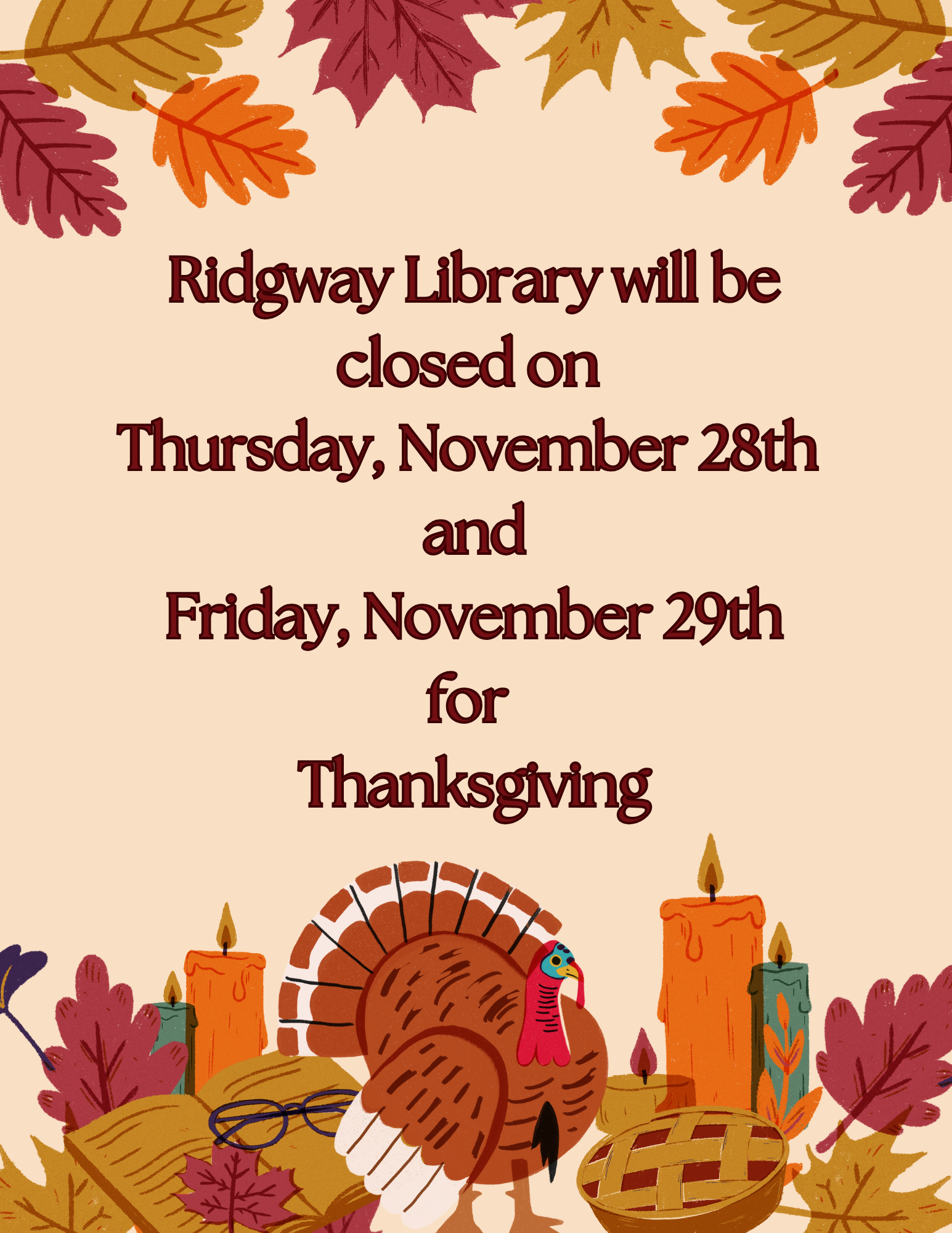 A Thanksgiving closure notice for November 28th and 29th at Ridgway Library with festive images like a turkey, leaves, candles, and a pie.