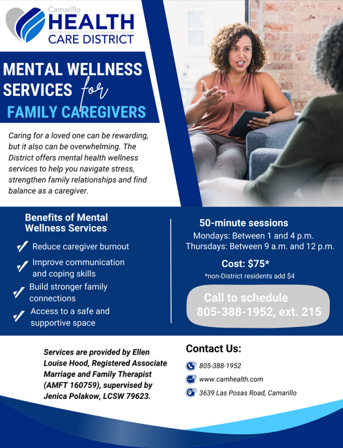 Camarillo Health offers mental wellness services for family caregivers, including 50-min sessions to reduce burnout and improve coping skills. Cost: $75. Call to schedule.