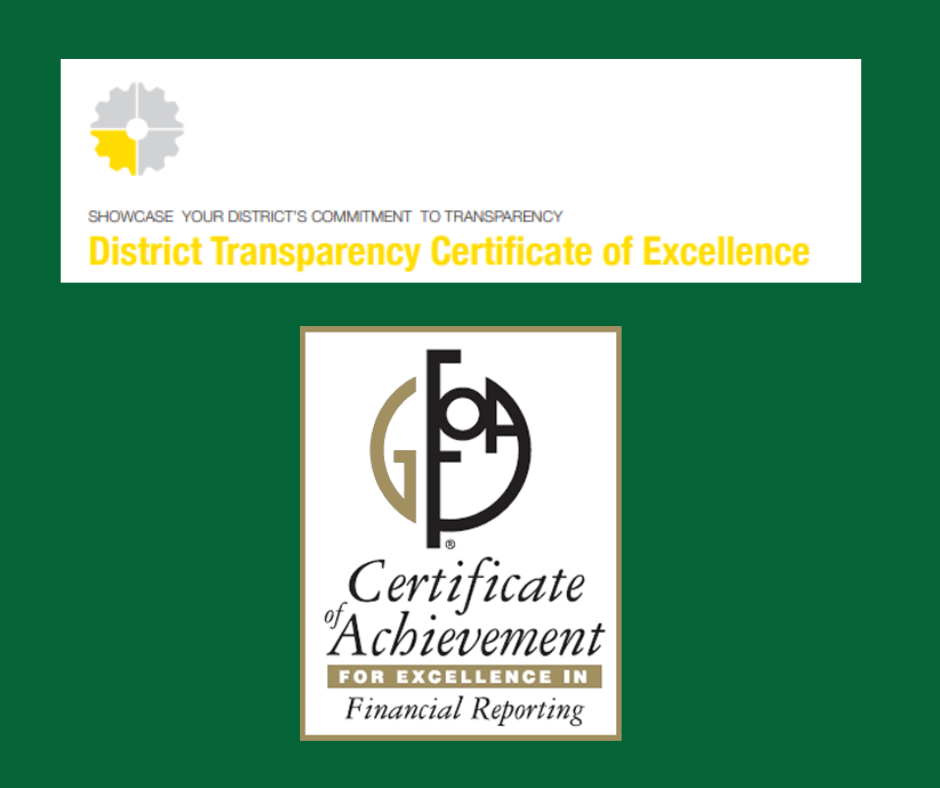 District Transparency Certificate of Excellence and Certificate of Achievement for Excellence in Financial Reporting (GFOA).