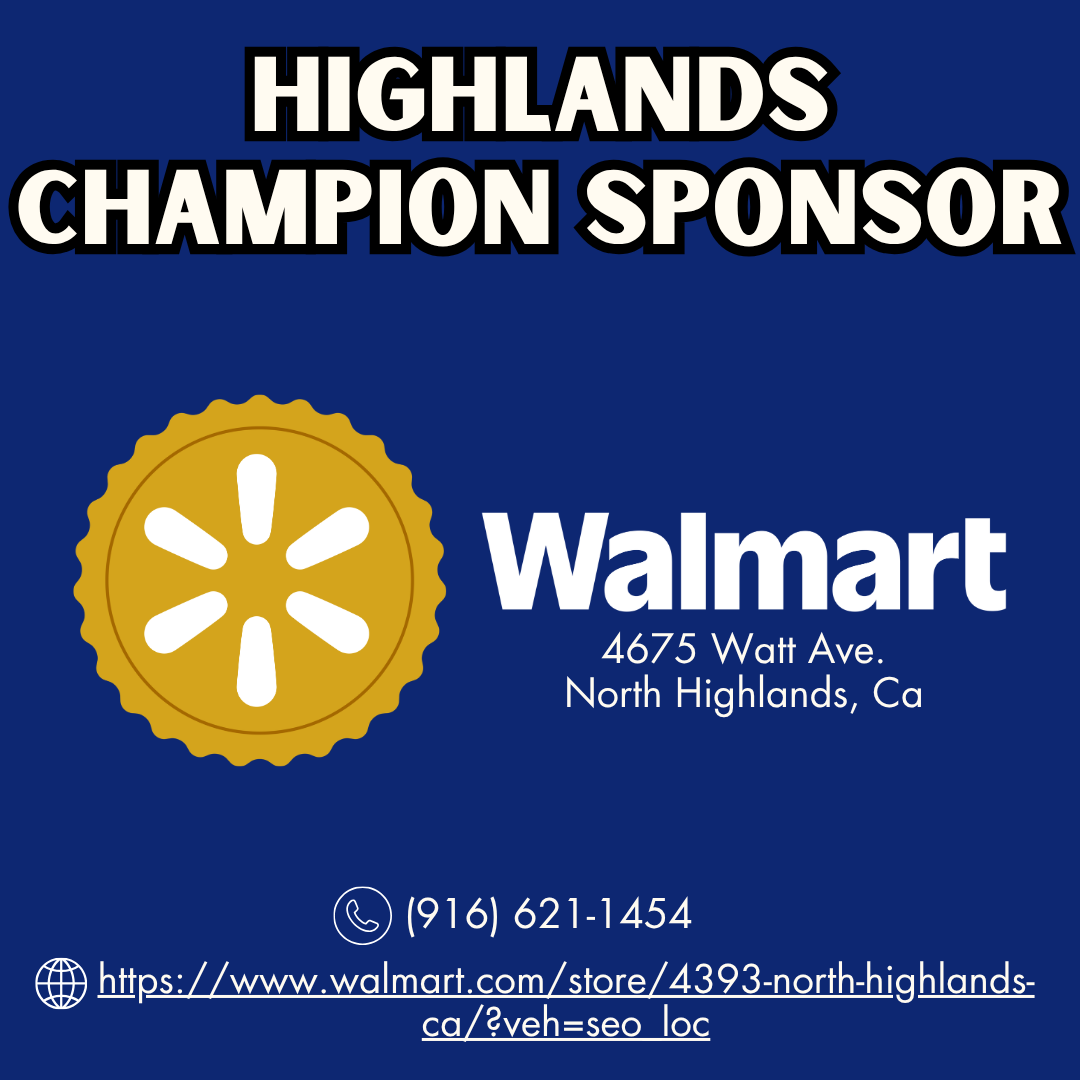 The image promotes Walmart as a "Champion Sponsor" for Highlands, featuring contact info and store location in North Highlands, CA.