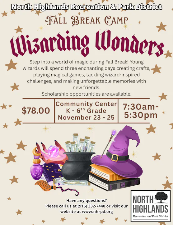 Fall Break Camp "Wizarding Wonders" for K-6, Nov 23-25, 7:30am-5:30pm at Community Center. Cost: $78. Scholarships available.