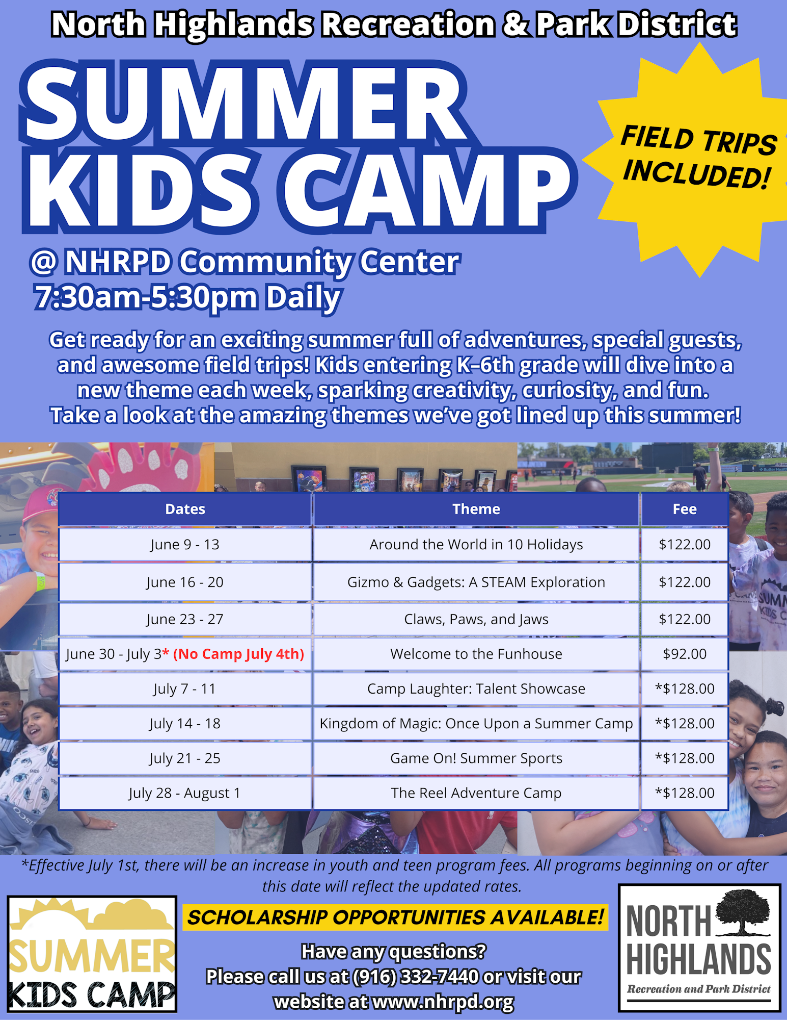 Summer Kids Camp at NHRPD, June 9-Aug 1. Themes weekly, field trips included. Fees vary. Scholarships available. Call (916) 332-7440.