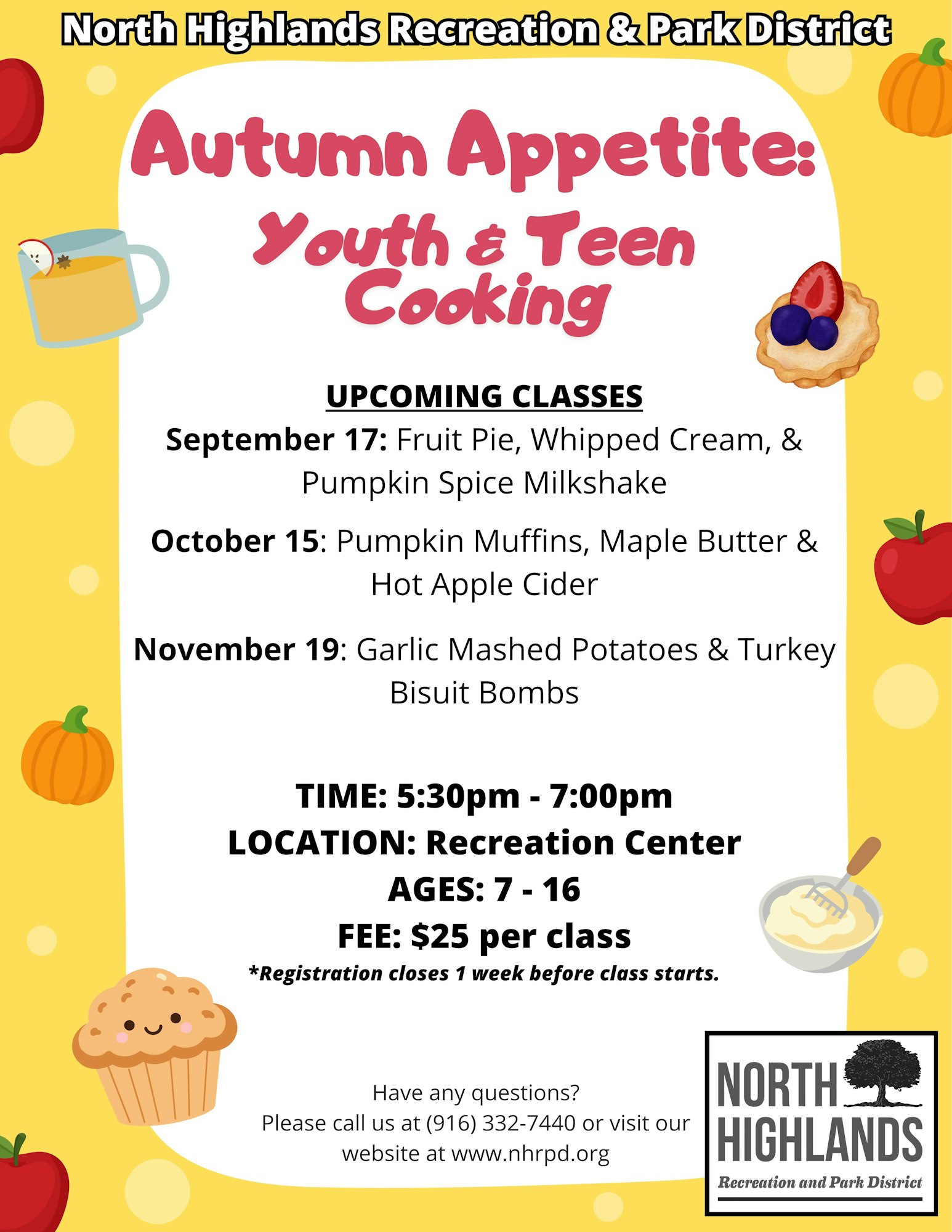 Youth cooking classes at North Highlands: Sept 17, Oct 15, Nov 19. Ages 7-16, $25/class. Location: Recreation Center.