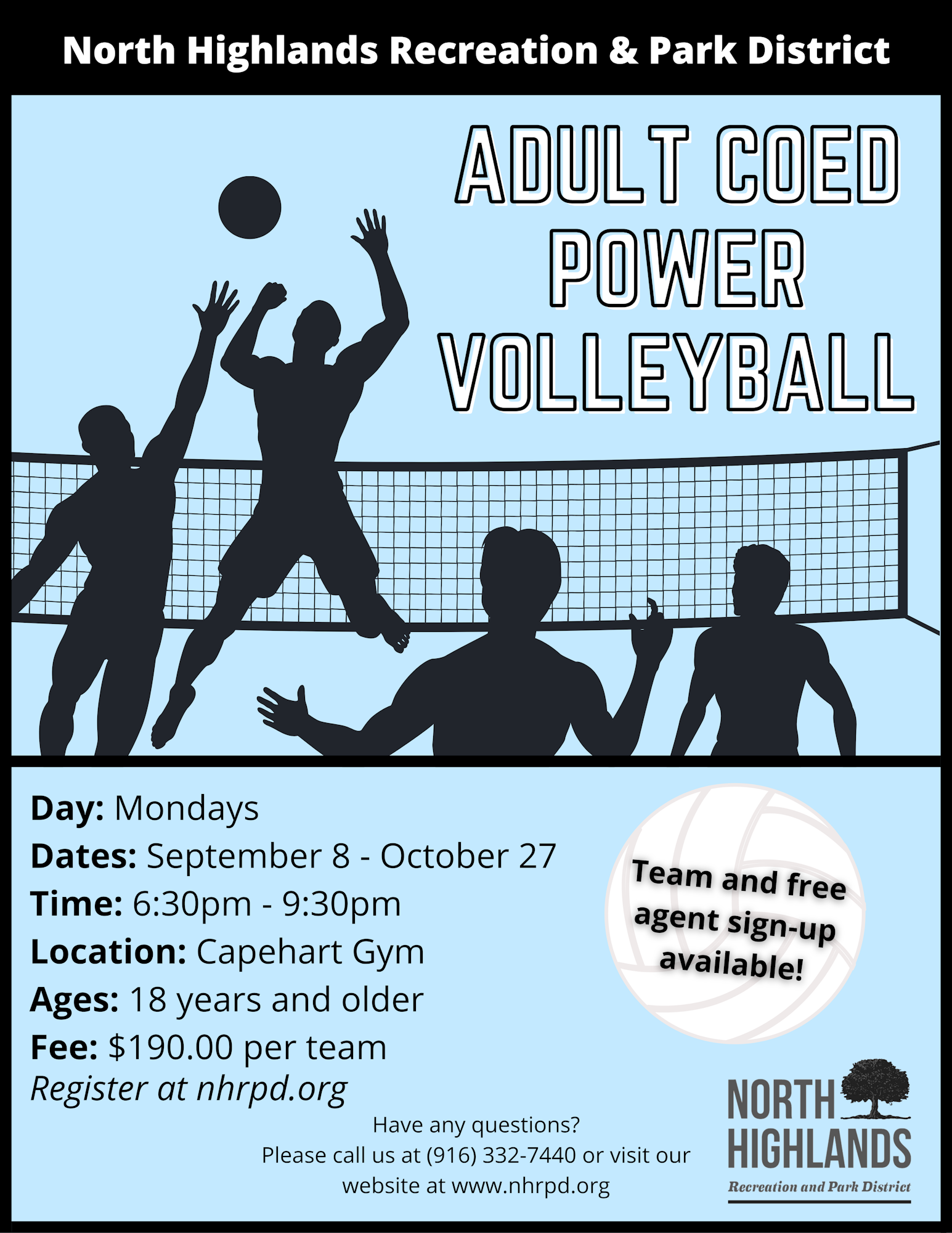 Adult coed volleyball at North Highlands Rec. Mondays, Sept 8-Oct 27, 6:30-9:30pm, Capehart Gym. Ages 18+, $190/team. Register at nhrpd.org.