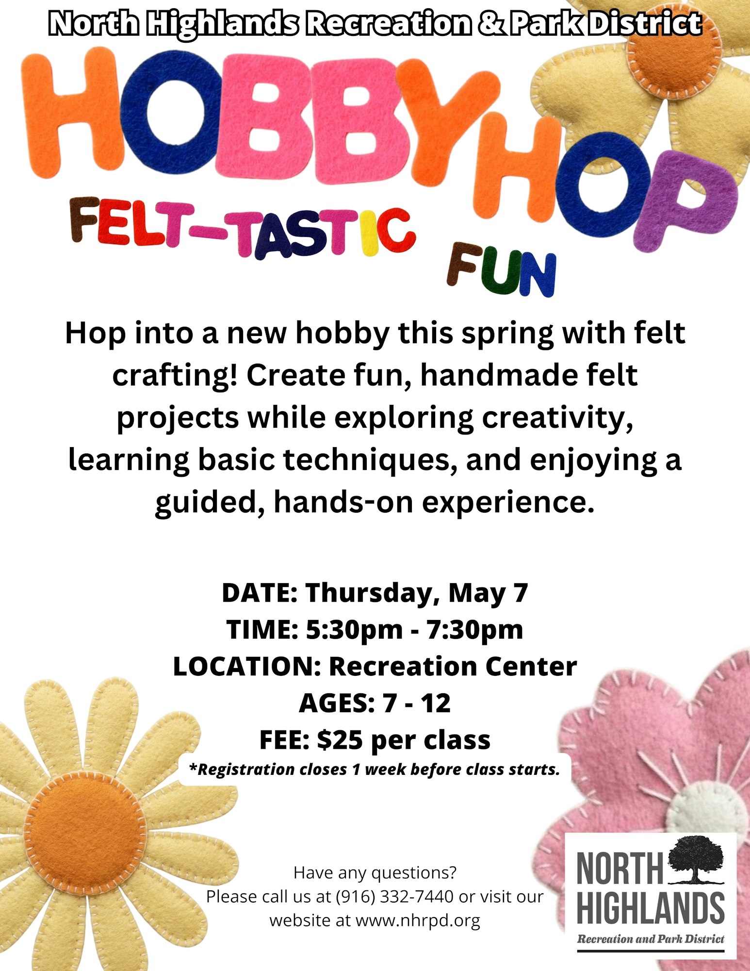 Felt crafting class for ages 7-12 on May 7, 5:30-7:30 PM at the Recreation Center. Cost: $25 per class.