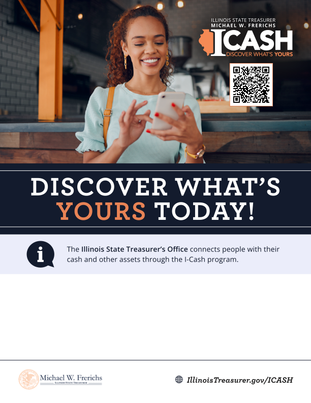 The Illinois Treasurer’s Office promotes the I-Cash program to help people find their unclaimed cash and assets.