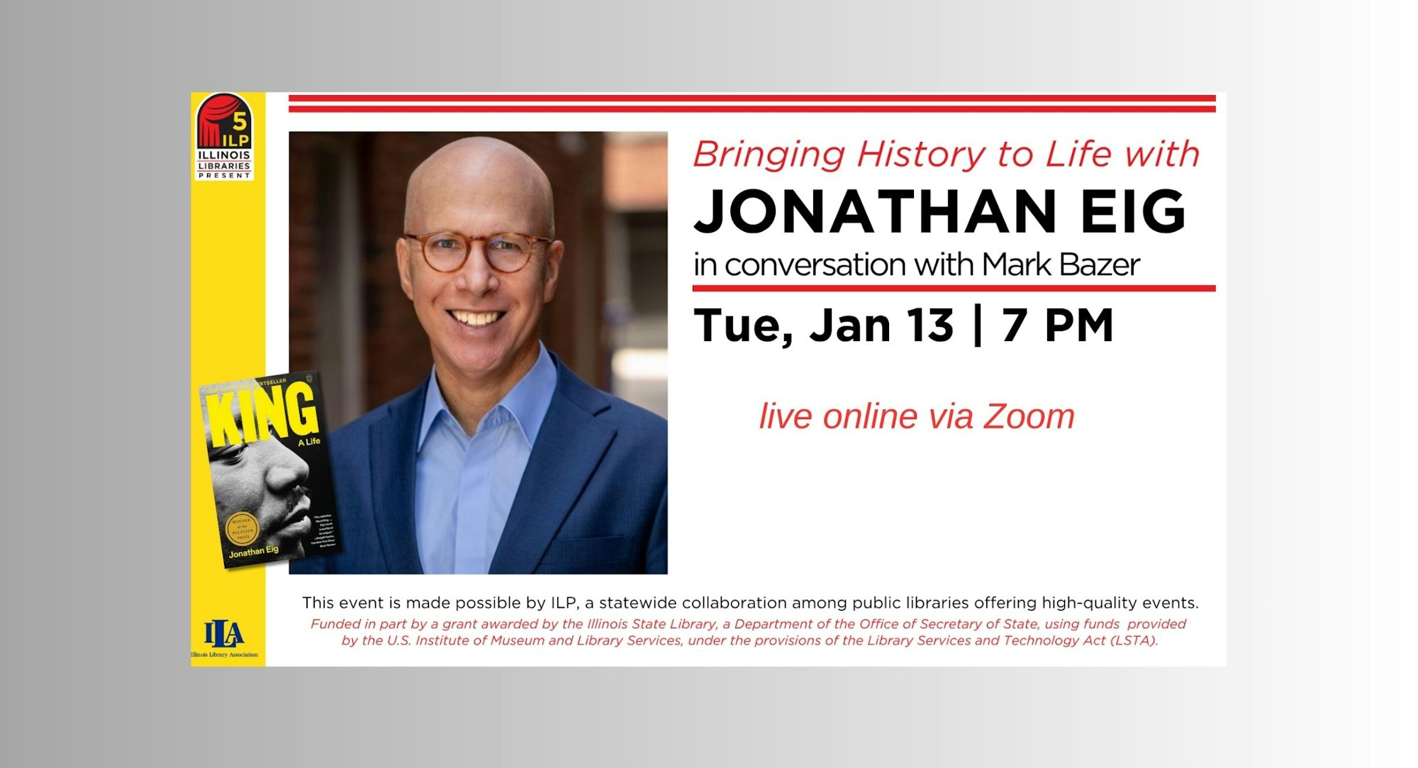 Event featuring Jonathan Eig in conversation with Mark Bazer on Jan 13 at 7 PM, live online via Zoom, discussing history.
