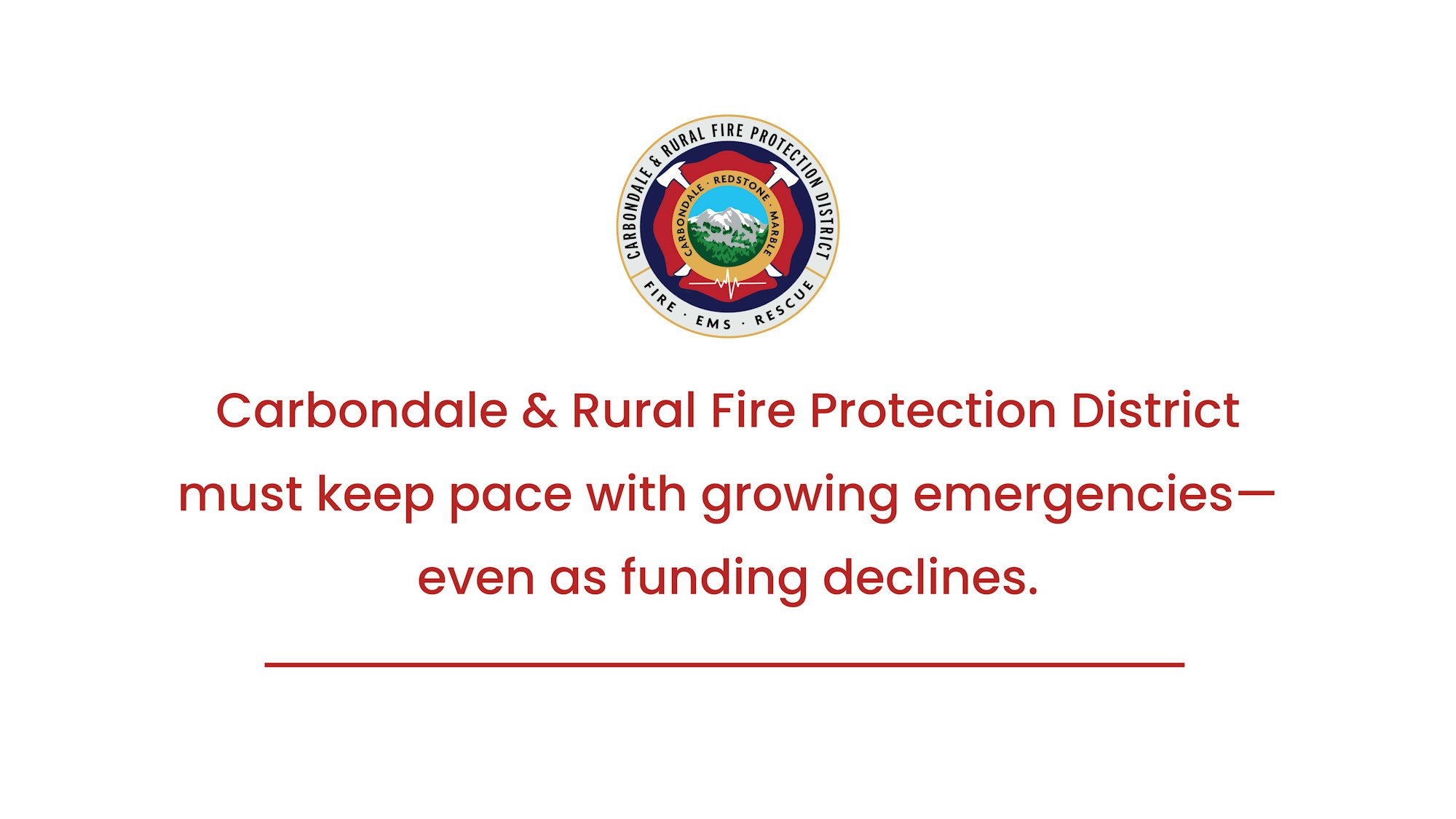 Carbondale & Rural Fire Protection District faces rising emergencies despite declining funding.